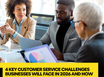4 Key Customer Service Challenges Business Will Face in 2026